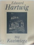 Edward Hartwig - Mój kazimierz