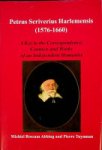 Abbing, R / Tuynman - Petrus Scriverius Harlemensis (1576-1660) A key to the Correspondence, Contacts and Works of an Independent Humanist