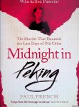 French, Paul - Midnight in Peking: The Murder That Haunted the Last Days of Old China