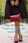 Thea Zoeteman - Het uur van de waarheid