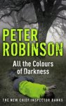 Peter Robinson - All the Colors of Darkness. DCI Banks 18