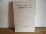 R J Staverman - Volk in Friesland Buiten de Kerk