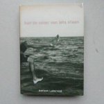 Lakerveld, Adriaan - Aan de oever van iets staan