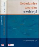 Sijs, Nicoline van der. - Nederlandse Woorden Werelwijd.