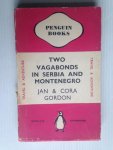 Gordon, Jan & Cora - Two Vagabonds in Serbia and Montenegro – 1915 [Travel & Adventure]