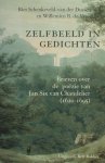 Chandelier - Schenkeveld-van der Dussen, Riet & Willemien B. de Vries. - Zelfbeeld in gedichten. Brieven over de poezie van Jan Six van Chandelier (1620-1695)