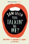 Sam Leith 82797 - You Talkin' to Me?