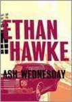 Ethan Hawke, Ethan Hawke - Ash Wednesday
