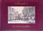 Neut, J.D.H. van der & E.L. Ruitenberg - Amersfoort in oude ansichten Neut, J.D.H. van der & E.L. Ruitenberg - Amersfoort in oude ansichten