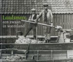 R.n.h. Boerma / N.p. Keuning - Landsmeer, Een Zwaan In Waterland R.n.h. Boerma / N.p. Keuning - Landsmeer, Een Zwaan In Waterland