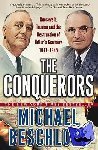 Beschloss, Michael R. - The Conquerors
