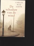 zafón, carlos ruiz - de schaduw van de wind