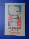 Tournier, Michel - De fetisjist