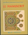 Ibrahim Chabbouh, Dār al-Kutub al-Waṭanīya at-Tūnisīya. - Le manuscrit : [XIV siecles de cutlure Aarabo-Musulmane. 1ére Exposition des Chefs d'Oeuvre de la Bibliothèque Nationale de Tunisie]