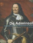 Deursen, A. Th. van e.a. - De admiraal. De wereld van Michiel Adriaenszoon de Ruyter Deursen, A. Th. van e.a. - De admiraal. De wereld van Michiel Adriaenszoon de Ruyter