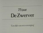 Genderen, P. van - 75 jaar De Zwerver 'een dijk van een vereniging'   ( voetbalvereniging Kinderdijk )