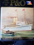 Howarth, David & Howarth, Stephen - The Story of P and O: The Peninsular and Oriental Steam Navigation Company