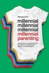 Rebecca Pol 266110 - Millennial Parenting Ouderschap in een genderneutraal, klimaatbewust, geglobaliseerd, digitaal en inclusief tijdperk