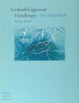 Lagemaat, Liesbeth. - Handlanger - Het witte kind. Lagemaat, Liesbeth. - Handlanger - Het witte kind.