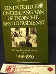 Zijlman, G,C - Eindstrijd en ondergang van de Indische Bestuursdienst- Het corps binnenlands bestuur 1945-1950