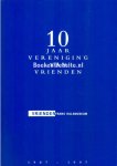 Koomen-de, Lange J.H. ea. - 10 jaar Vrienden Frans Halsmuseum