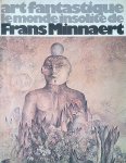 Otlet, Suzanne - Art fantastique: Le monde insolite de Frans Minnaert