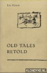 Hsun, Lu - Old tales retold