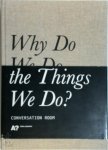 Ariel Bustamante - Why Do We Do the Things We Do?