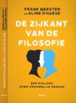 Meester, Frank Aline D'Haese - De Zijkant van de Filosofie: Een dialoog over vrouwelijk denken