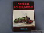 Phil Dambly. - Vapeur en Belgique. Tome I: Des origines à 1914.