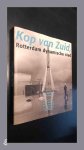 Oorthuys, Cas - Frits Rotgans - Kop van Zuid - Rotterdam dynamische stad