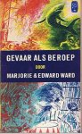 Ward, Marjorie & Edward - Gevaar als beroep