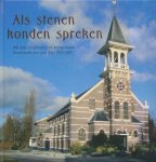 Div - Als stenen konden spreken. 100 jaar Gereformeerd kerkgebouw Koudekerk aan den Rijn 1912-2012. Div - Als stenen konden spreken. 100 jaar Gereformeerd kerkgebouw Koudekerk aan den Rijn 1912-2012.