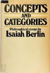 Isaiah Berlin - Concepts and Categories Philosophical Essays