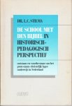 Stilma, L.dr. - School met den bijbel in historisch-pedagogisch perspectief