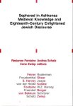 Fontaine, Resianne; Andrea Schatz & Irene Zwiep (eds.) - Sepharad in Ashkenaz : medieval knowledge and eighteenth-century enlightened Jewish discourse.