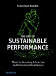 Sebastiaan Kodden - The art of sustainable performance model for Recruiting & Selection and professional development