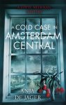Anja de Jager - A Cold Case in Amsterdam Central
