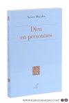 Morales, Xavier. - Dieu en Personnes.