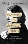 Alicja Gescinska - (1) Vrouwen In Duistere Tijden