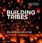 Jitske Kramer, Danielle Braun - Building Tribes Reisgids voor organisaties