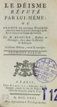 Nicolas-Sylvestre Bergier - Le déisme réfuté par lui-même  ou examen des principes d'incrédulité répandus dans les divers ouvrages de M. Rousseau en forme de lettres