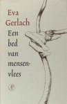 Gerlach, Eva. - Een bed van mensenvlees Gerlach, Eva. - Een bed van mensenvlees