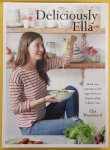 WOODWARD, ELLA. - Deliciously Ella, maak met supergezonde ingrediënten ongelooflijk lekker eten