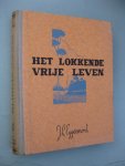 Eggermont, J.L. - Het lokkende vrije leven. Roman van 'nen strooper.
