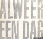 Nuis, Ad - Alweer een dag.