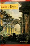 Siegel, Jonah - Desire and Excess The 19th Century Culture of Art