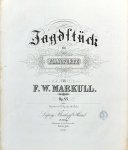 Markull, F.W.: - Jagdstück für Pianoforte. Op. 88