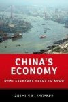 Kroeber, Arthur - China's Economy What Everyone Needs to Know