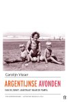 Carolijn Visser - Argentijnse avonden Van de Zwart Janstraat naar de pampa